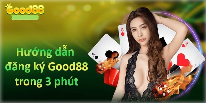 Quá trình mở tài khoản tại Good88 có khó không?